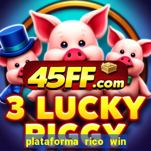 plataforma rico win paga mesmo
